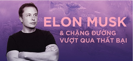 Elon Musk và chặng đường vượt qua thất bại